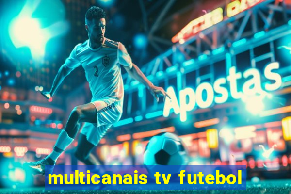 multicanais tv futebol